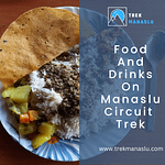 Food And Drinks On Manaslu Circuit Trek